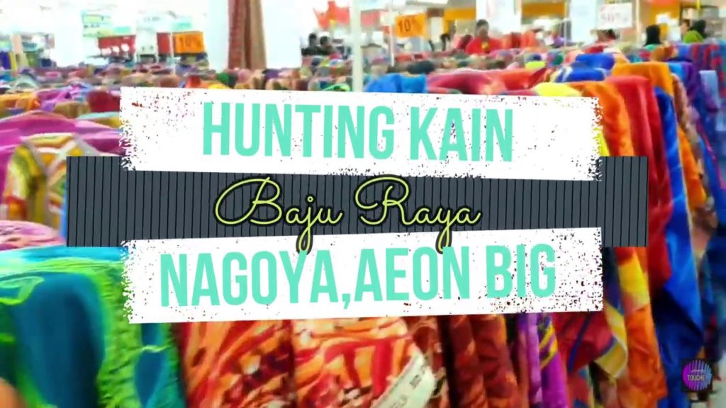 HUNTING KAIN BAJU RAYA DI NAGOYA,AEON BIG,WANGSA MAJU,KUALA LUMPUR.#NAGOYAAEONBIG