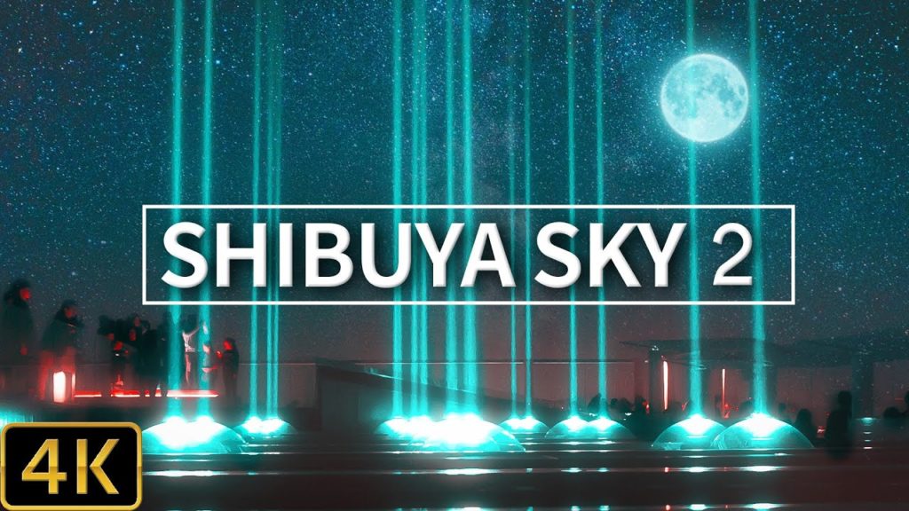 SHIBUYA SKY JAPAN TRAVEL GUIDE 渋谷スカイ 夜景 NIGHT VIEW 4K Ver.2