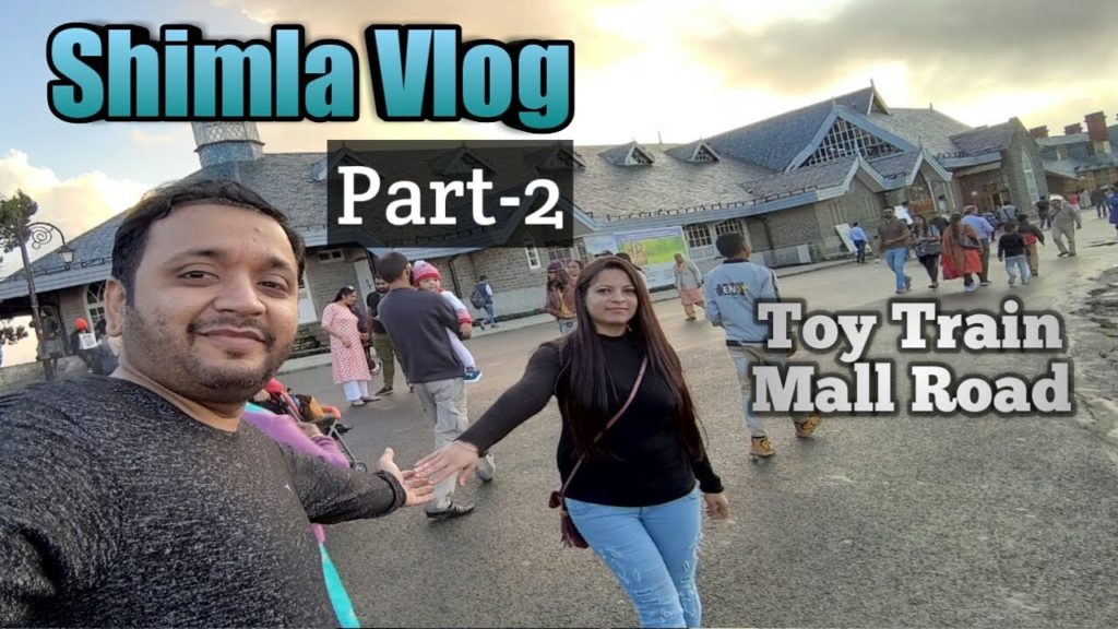 Shimla Travel Vlog Part 2 : Shimla Tour | Toy Train Journey | Shimla Mall Road Shimla Travel Vlog Part 2 : Shimla Tour | Toy Train Journey | Shimla Mall Road