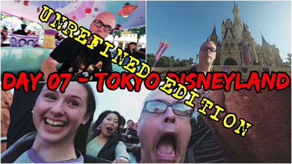 Japan Trip Day 07: Tokyo Disneyland Unrefined Edition
