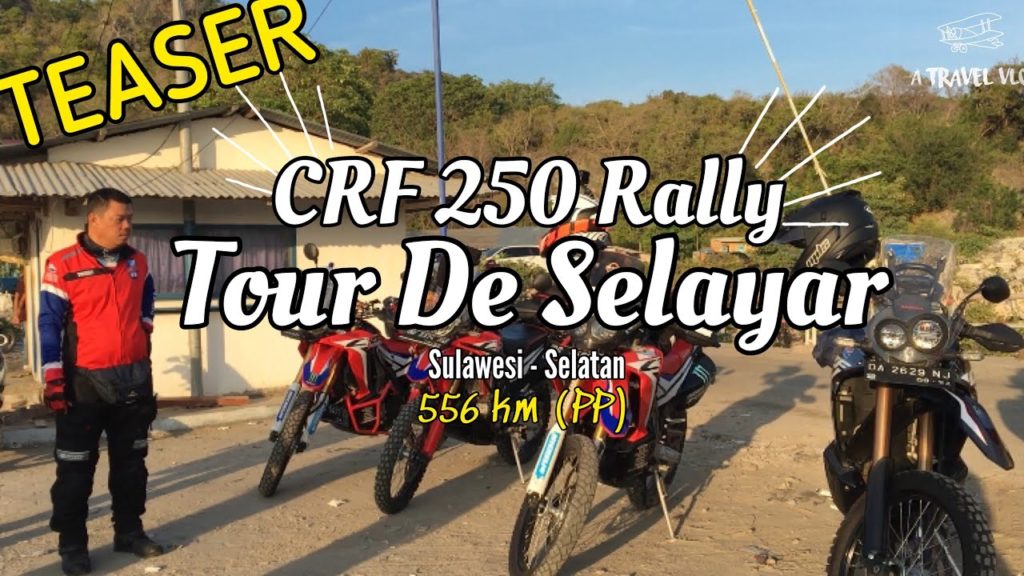 TEASER CRF 250 Rally Tour de Selayar | ADVENTURE | TOURING | SULAWESI SELATAN | PULAU SELAYAR