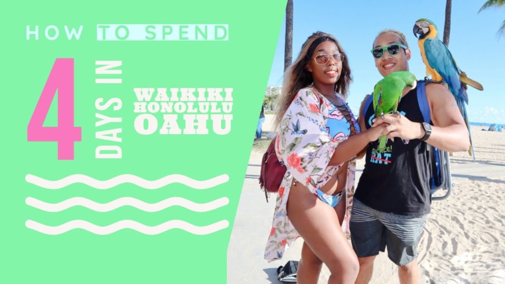 HOW TO SPEND FOUR DAYS IN OAHU