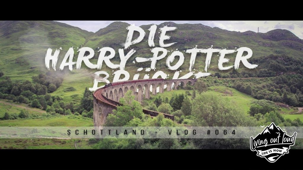 GLENFINNAN VIADUKT (Harry-Potter-Brücke) - Schottland VLOG #064 (2018)
