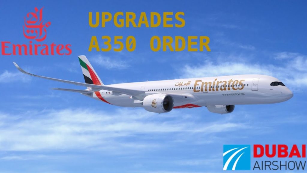 2019 DUBAI AIRSHOW - Emirates upgrades A350 order