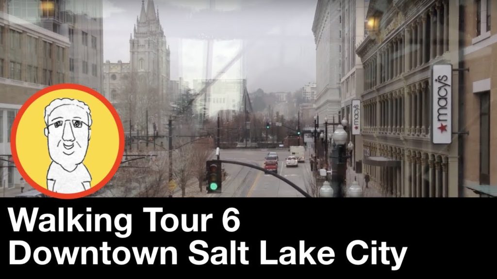 Walking Tour 6:  Downtown Salt Lake City