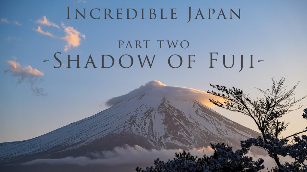 Incredible Japan - part two | Shadow of Fuji