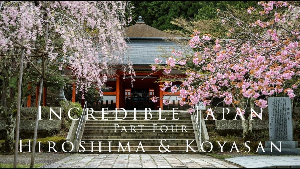Incredible Japan - part four | Hiroshima & Koyasan