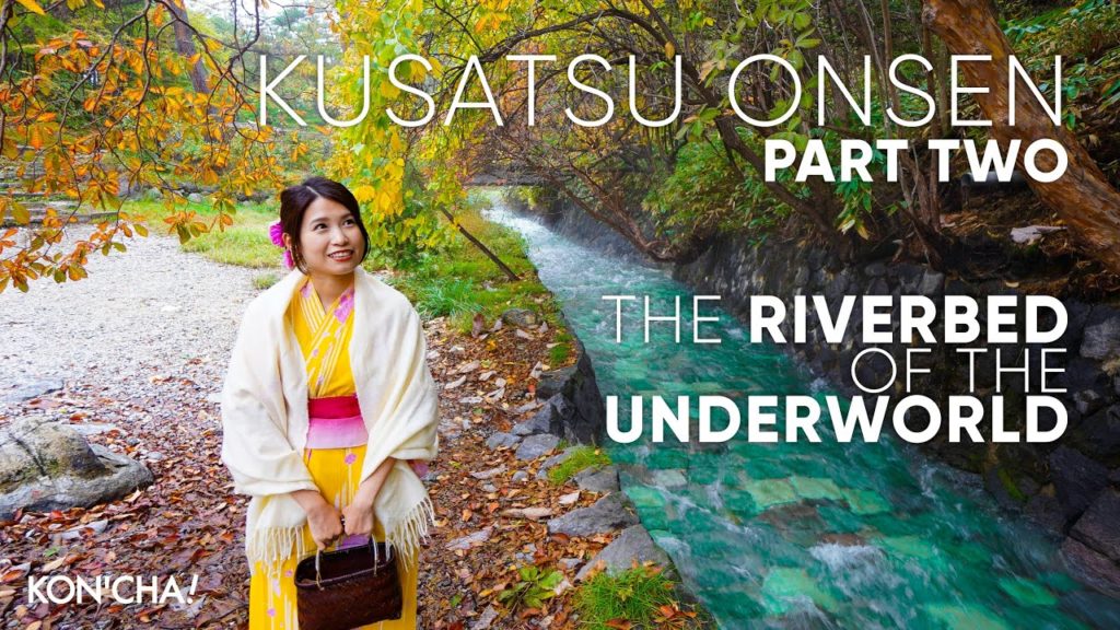 Kusatsu Onsen: The Riverbed of the Underworld & Onsen Town Exploration