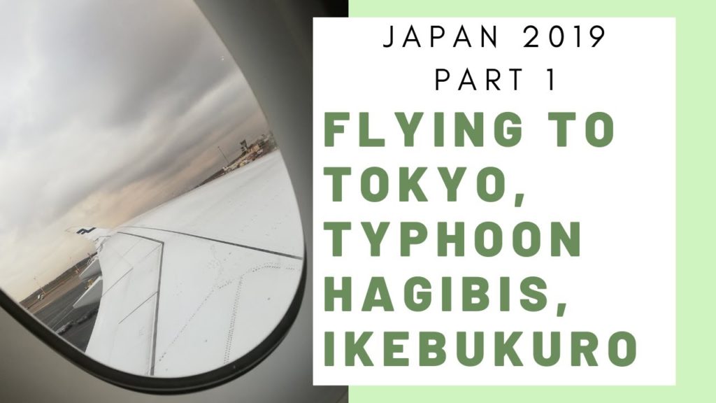 TOKYO 2019 PART 1 | FLYING | TYPHOON | IKEBUKURO