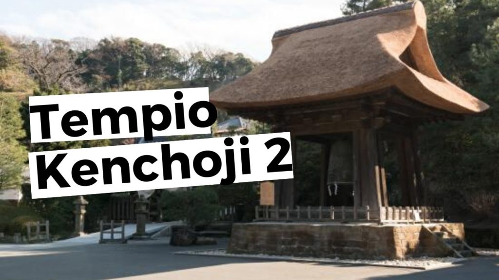 Tempio Kenchoji a Kamakura, seconda parte