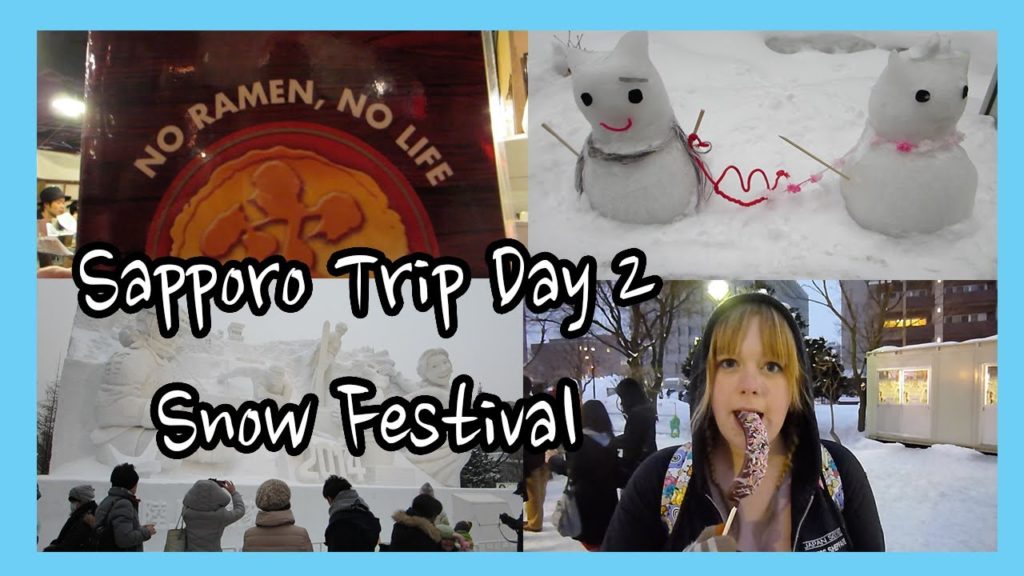 Sapporo Trip Day 2 - Snow Festival!