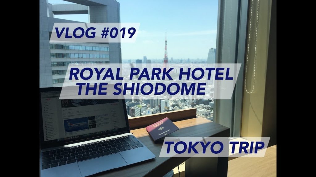 Tokyo Trip - Royal Park Hotel The Shiodome | Hotel Review | Trip Report [1080p60]