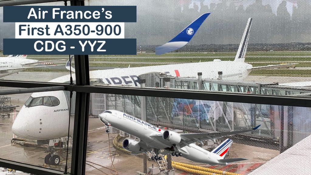 FLIGHT REVIEW | Air France’s first A350-900 | Paris (CDG) to Toronto (YYZ) FLIGHT REVIEW | Air France’s first A350-900 | Paris (CDG) to Toronto (YYZ)