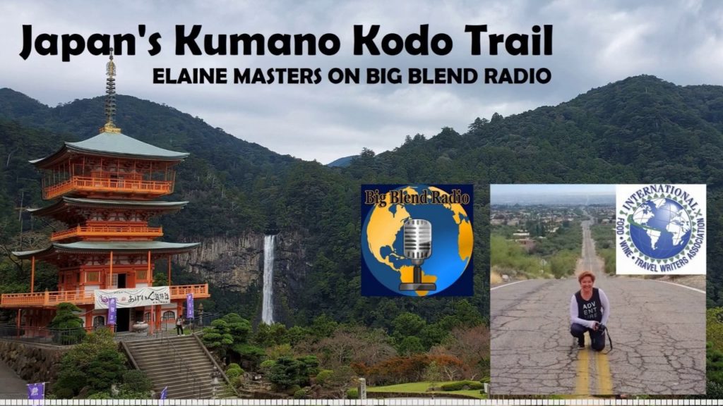 Japan's Kumano Kodo Trail - Elaine Masters on Big Blend Radio