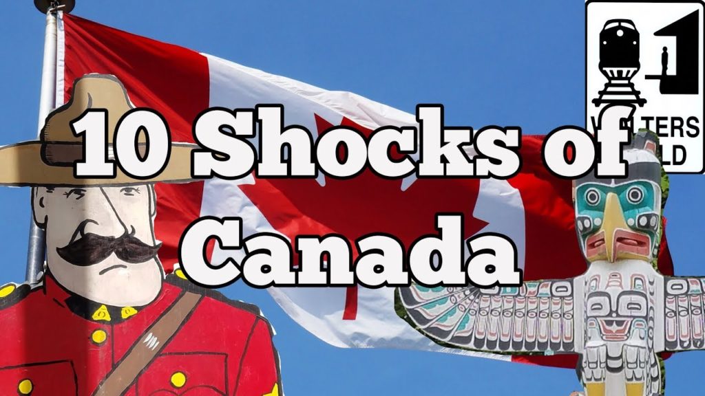 Visit Canada - 10 Things That SHOCK Tourists about Canada