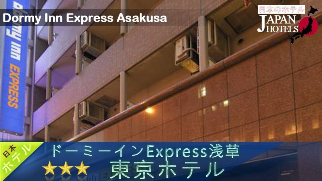 Dormy Inn EXPRESS Asakusa - Tokyo Hotels, Japan