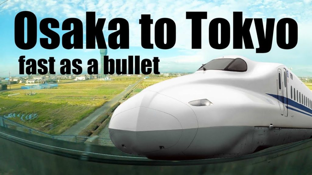 Osaka to Tokyo by Shinkasen Bullet Train
