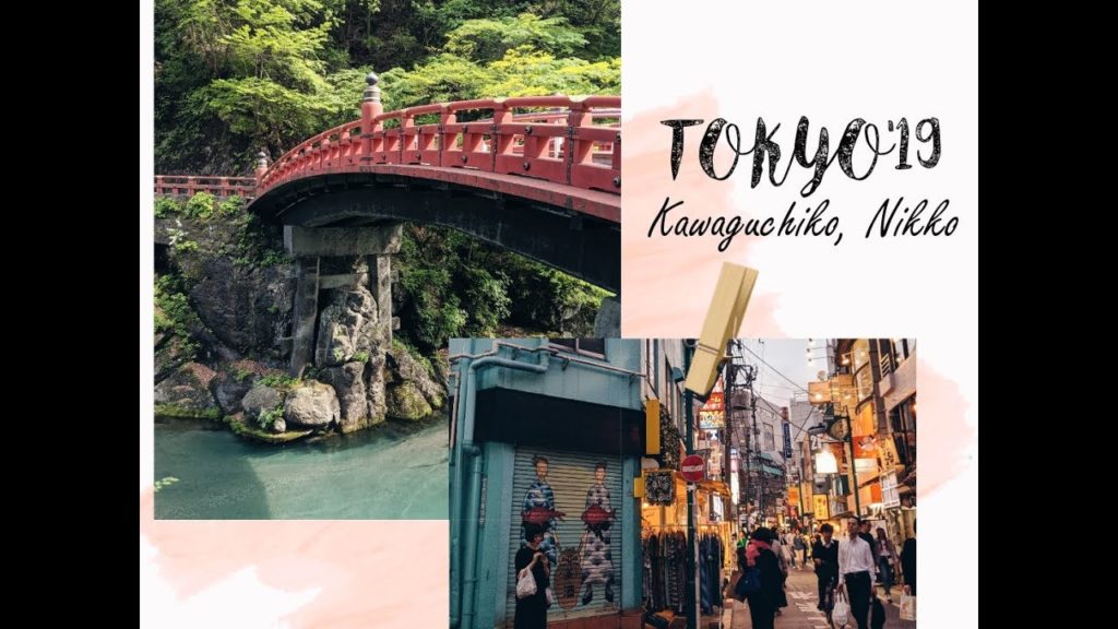 Tokyo'19 + Nikko, Kawaguchiko !