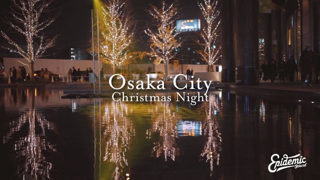 Osaka City Christmas Night For Epidemic Sound Soundtrack YOUR city 【4K】