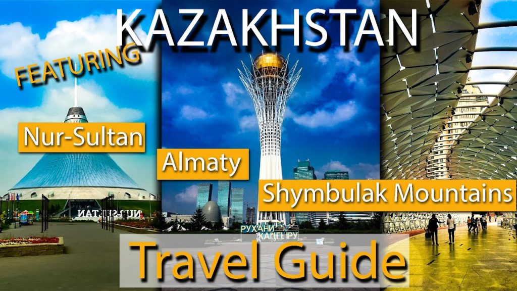 Kazakhstan | Best Places to Visit | Travel Guide | #Nur-Sultan #Almaty