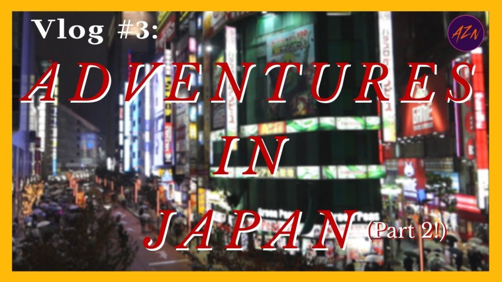 Adventures in Shinjuku, Tokyo, Japan! (Part 2)