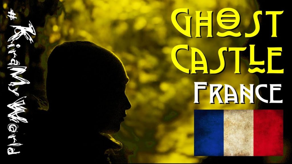 Ghost Castle | France | KiraMaster | TravelClip | November '19