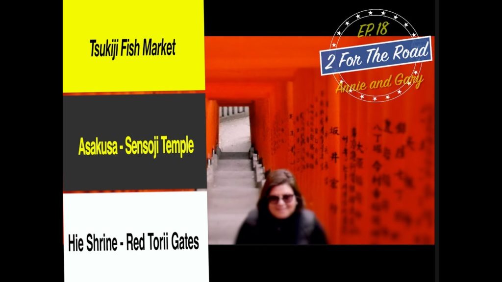 Japan: Tsukiji Fish Market, Asakusa Sensoji Temple, & Hie Shrine and the Red Torii Gates.
