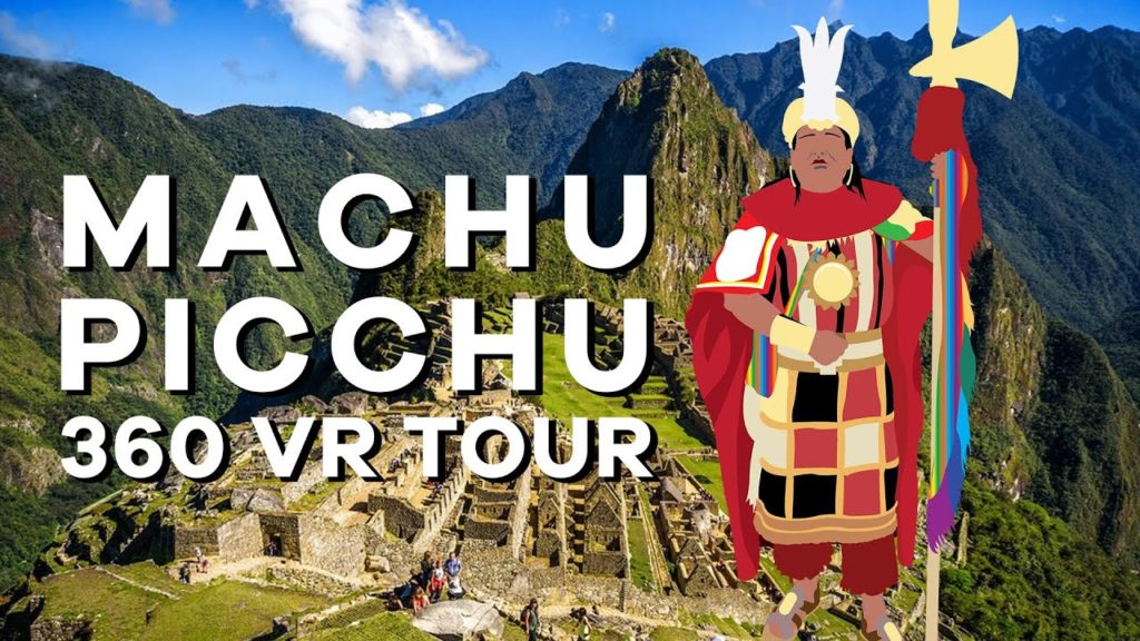 Machu Picchu Tour 360 Virtual Reality Tour