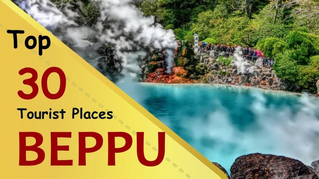 "BEPPU" Top 30 Tourist Places | Beppu Tourism | JAPAN