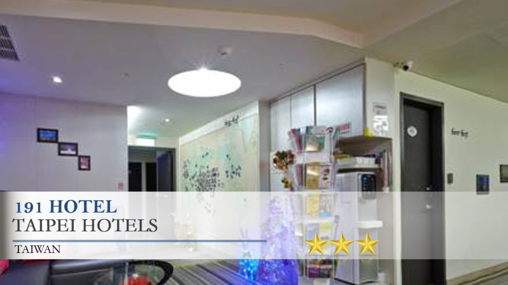 191 Hotel - Taipei Hotels, Taiwan