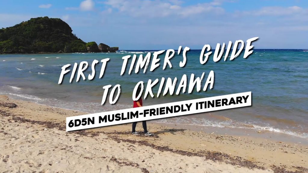 6D5N Muslim-Friendly Itinerary to Okinawa for First Timers