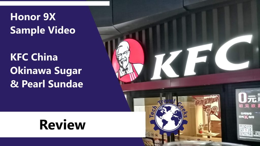 Honor 9X Sample Video: KFC China Okinawa Sugar & Pearl Sundae Review