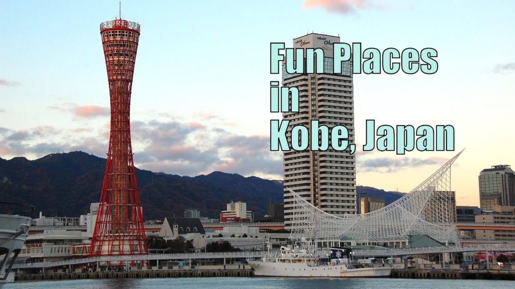 Fun Places in Kobe, Japan