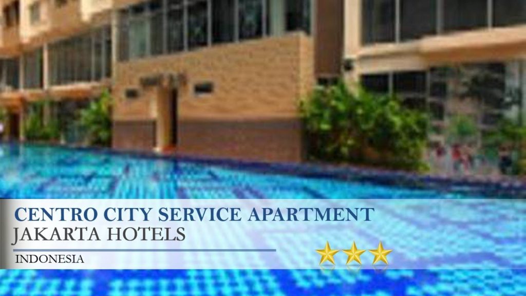 Centro City Service Apartment - Jakarta Hotels, Indonesia