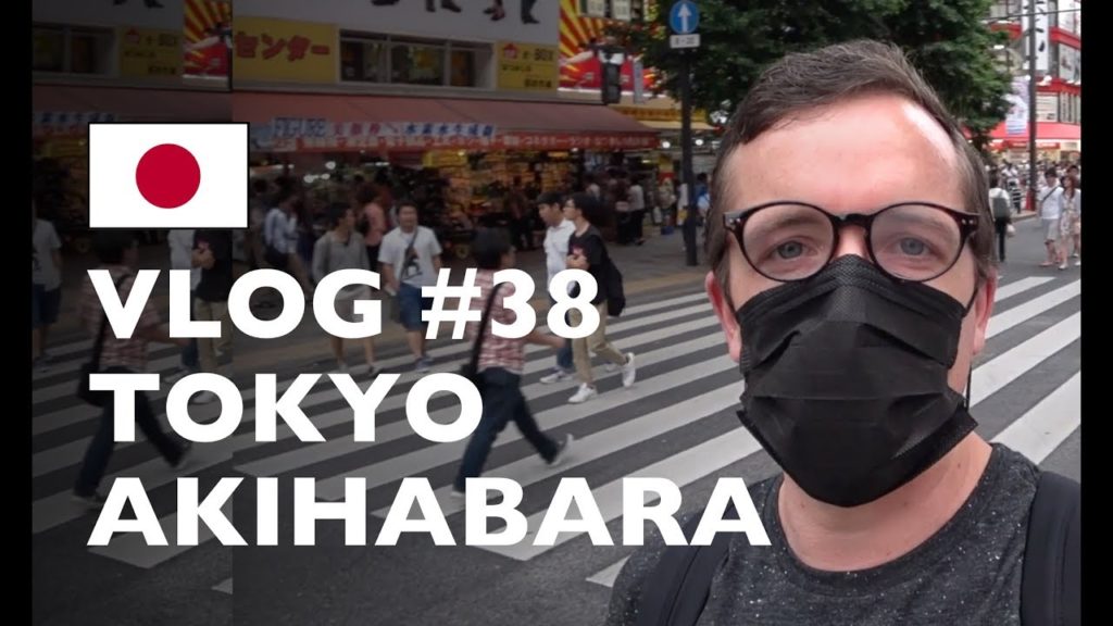 VLOG #38 : JAPON 🇯🇵 TOKYO (AKIHABARA, LE QUARTIER DES OTAKUS)