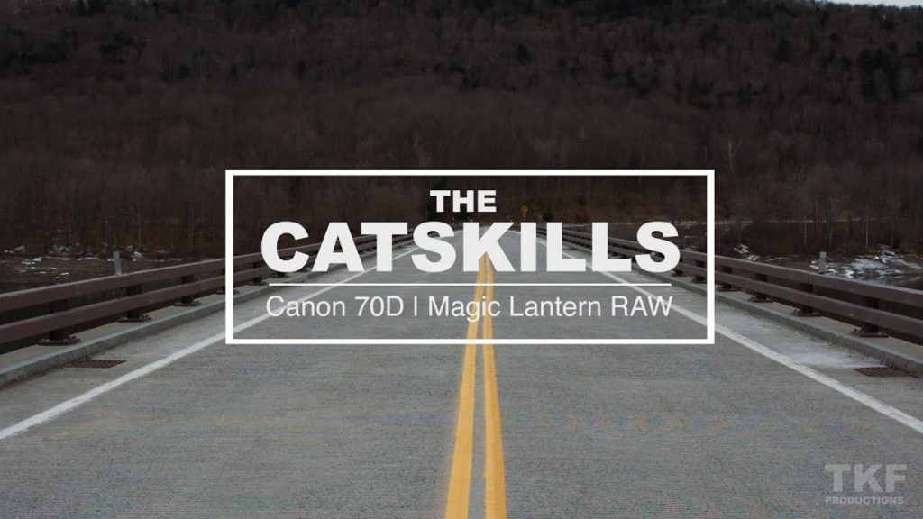 The Catskills | Canon 70D Magic Lantern RAW
