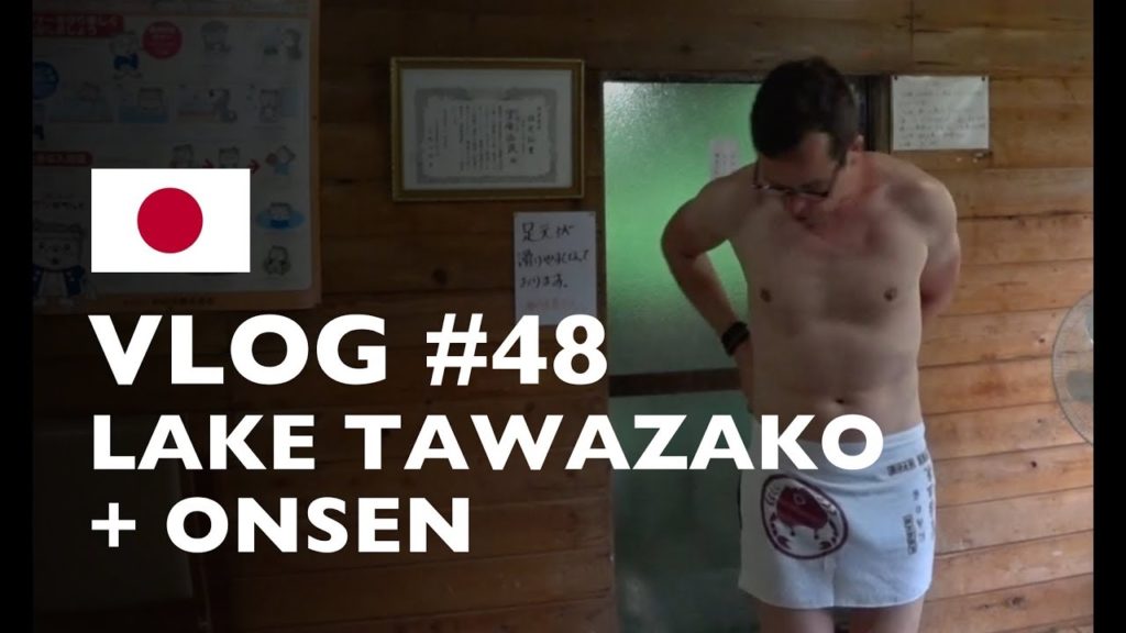 VLOG #48 : JAPON 🇯🇵 LAKE TAWAZAKO + ONSEN (DES BAINS CHAUDS AU MILIEU DES MONTAGNES)
