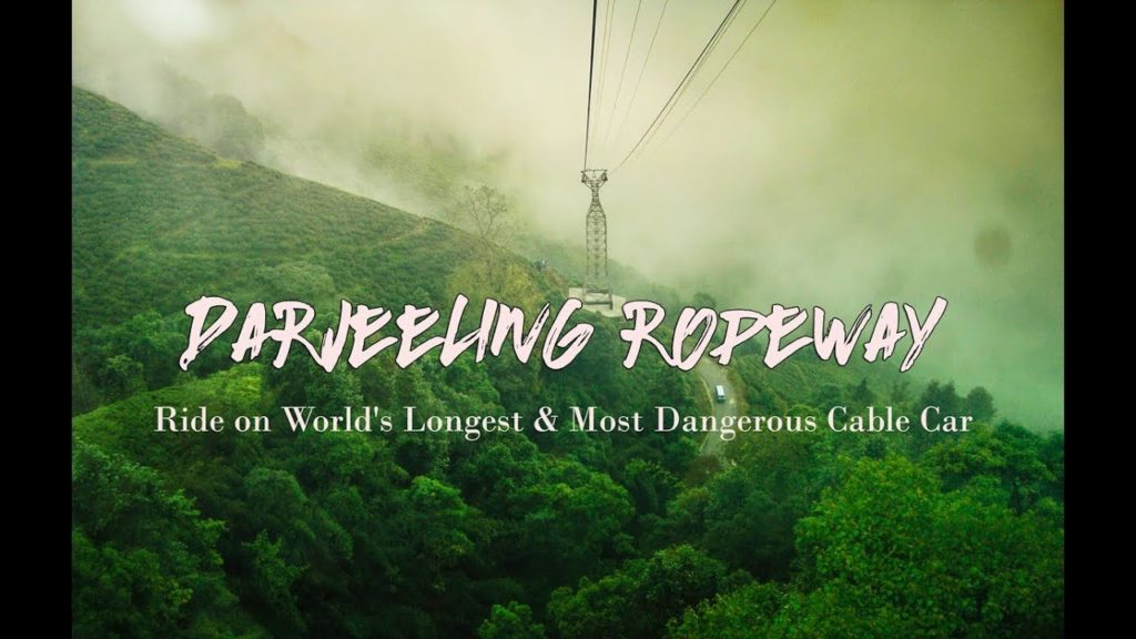 Darjeeling Ropeway | World's Longest & Most Dangerous Cable Car
