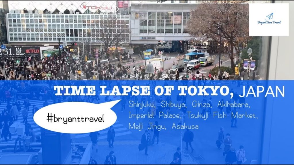 Timelapse Video of Tokyo, Japan | Bryant Travel Guide