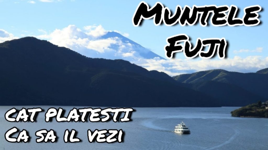 CAT AM PLATIT CA SA VAD MUNTELE FUJI DIN JAPONIA CAT AM PLATIT CA SA VAD MUNTELE FUJI DIN JAPONIA