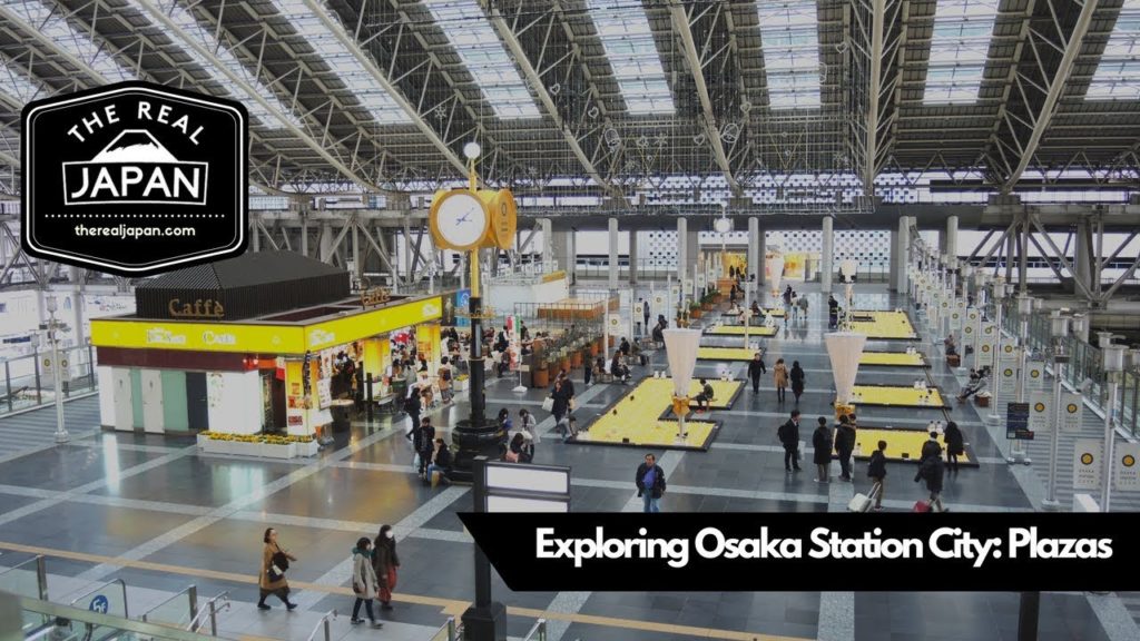 Exploring Osaka Station City: Plazas | The Real Japan | HD