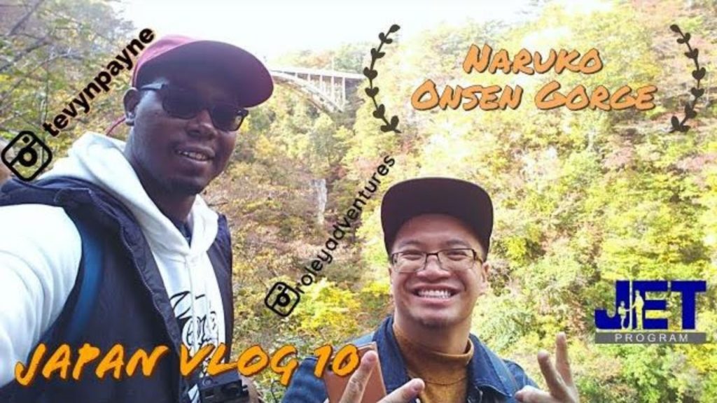 Tohoku Japan: Naruko Onsen Gorge