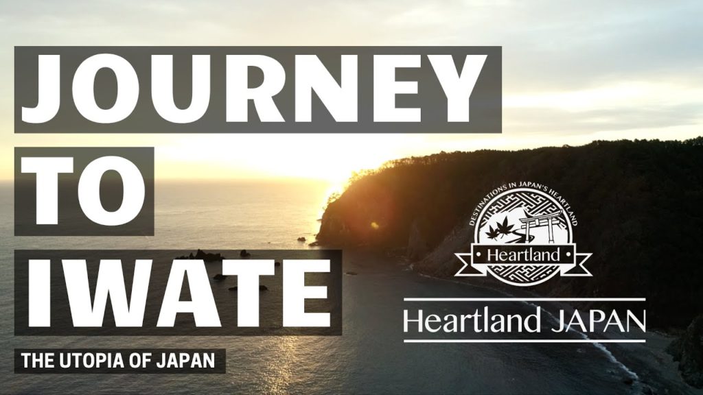 Journey to Iwate – The Utopia of Japan Journey to Iwate - The Utopia of Japan