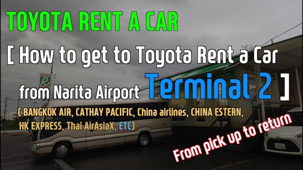 How to get to Toyota Rent a Car from Narita Airport Terminal 2