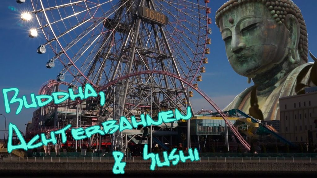 Begehbarer Buddha & Achterbahnen ~ Kamakura & Yokohama