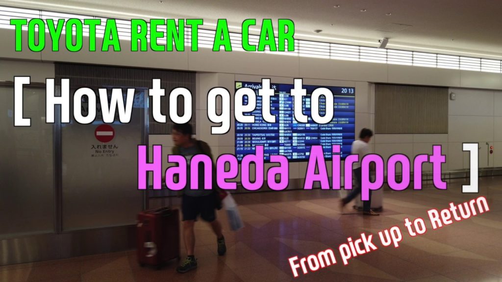 “Toyota rent a car Haneda airport branch, From pick up to return"