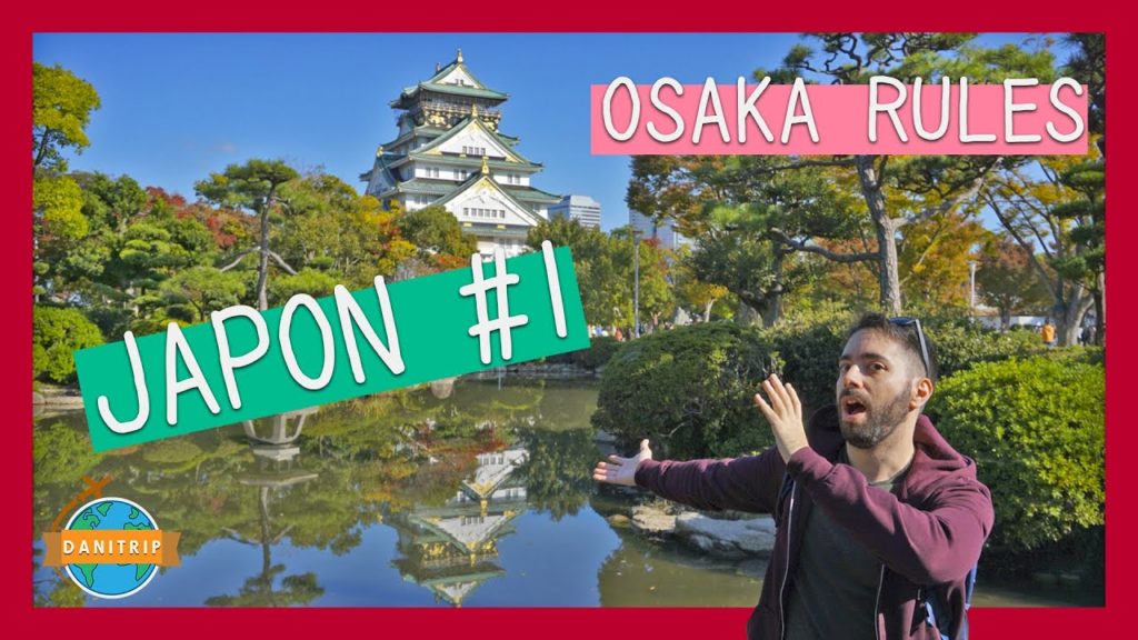 🇯🇵 OSAKA - QUÉ VER en 1 día 🗾 [Guía para viajar a JAPÓN 2020 #1]