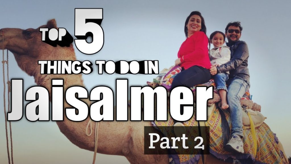 Top 5 things to do in Jaisalmer- Part 2 | Two days itenary| Anju Paul