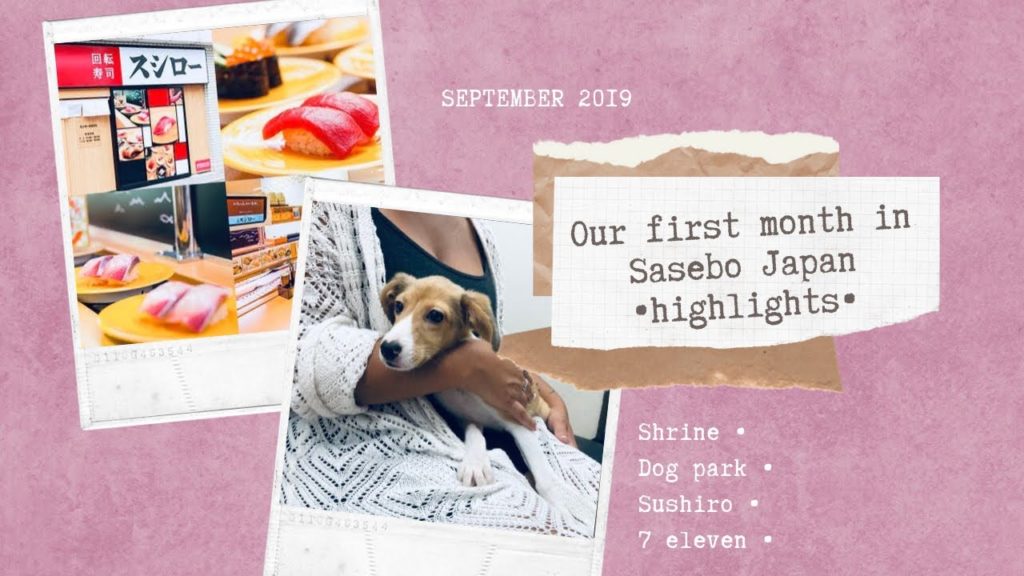 Our first month in • Sasebo Japan Our first month in • Sasebo Japan