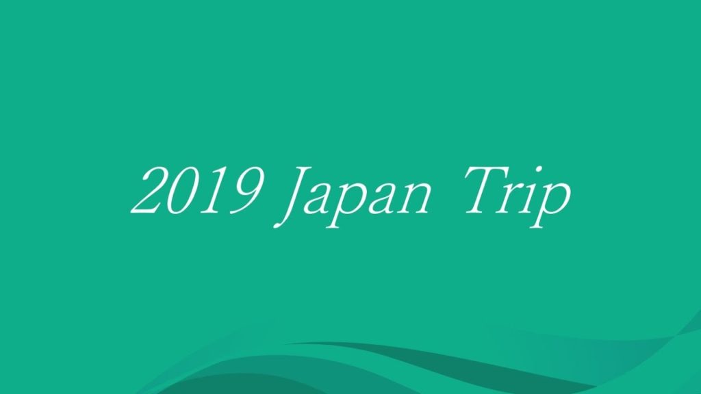 2019 Japan Trip